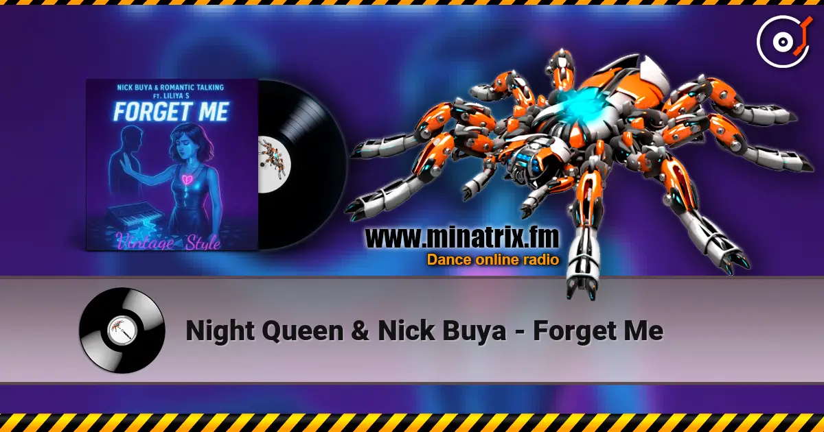 Night Queen & Nick Buya - Forget Me online in hoher Qualität hören | Minatrix.FM