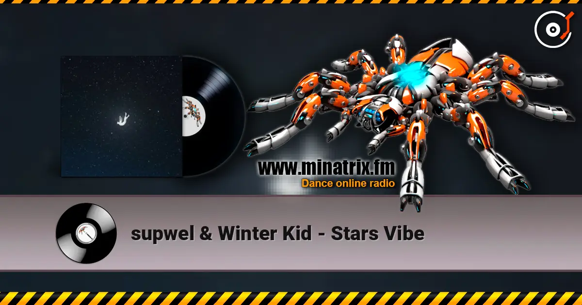 supwel & Winter Kid - Stars Vibe online in hoher Qualität hören | Minatrix.FM