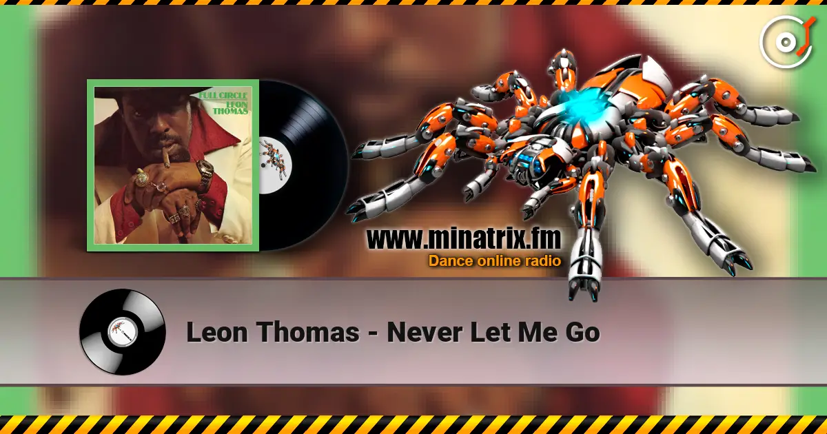 Leon Thomas - Never Let Me Go online in hoher Qualität hören | Minatrix.FM