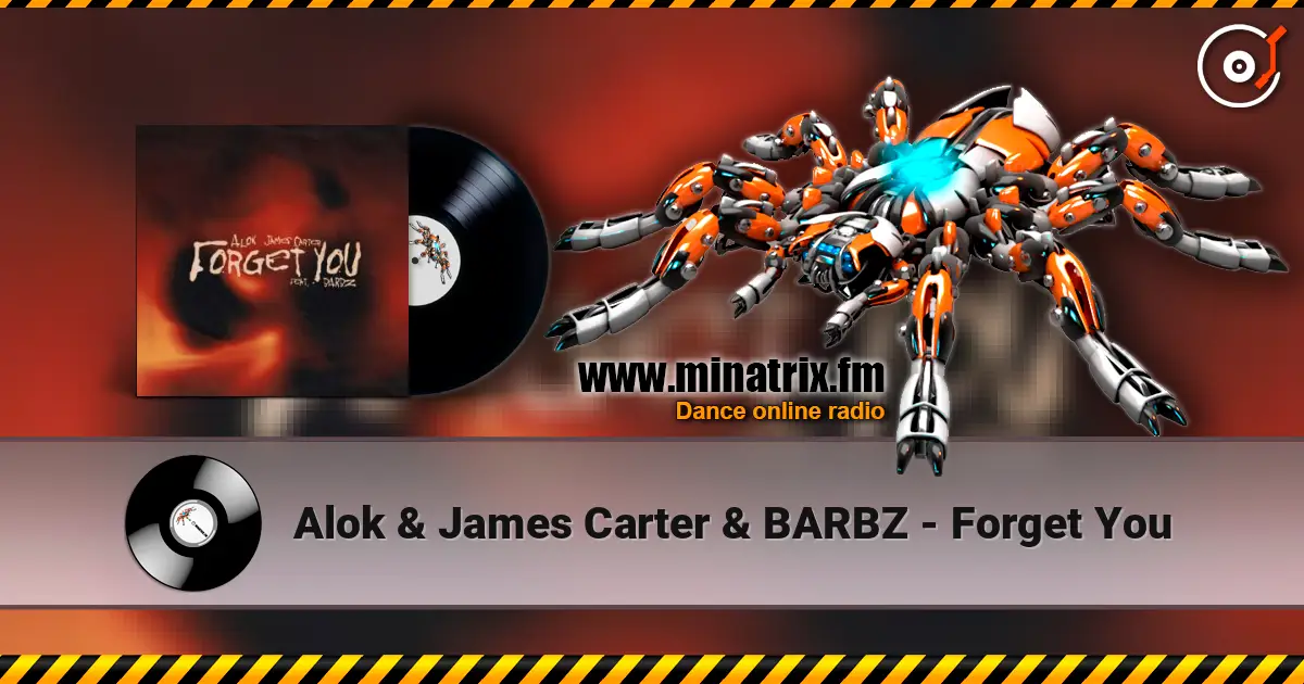Alok & James Carter & BARBZ - Forget You online in hoher Qualität hören | Minatrix.FM
