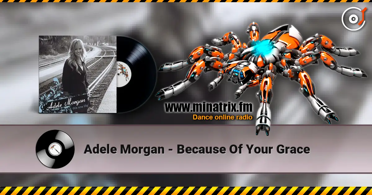 Adele Morgan - Because Of Your Grace online in hoher Qualität hören | Minatrix.FM