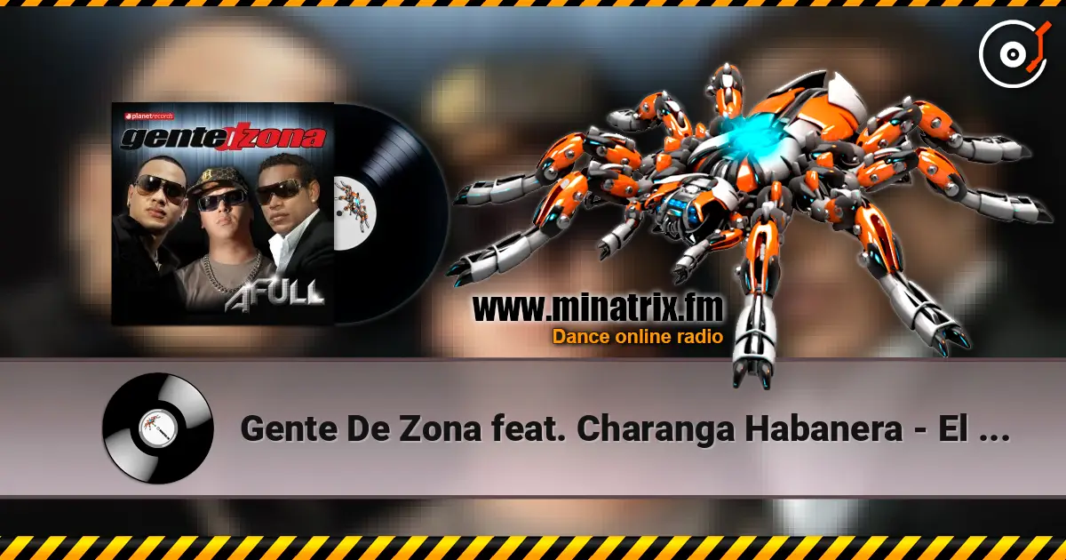 Gente De Zona feat. Charanga Habanera - El Canon online in hoher Qualität hören | Minatrix.FM