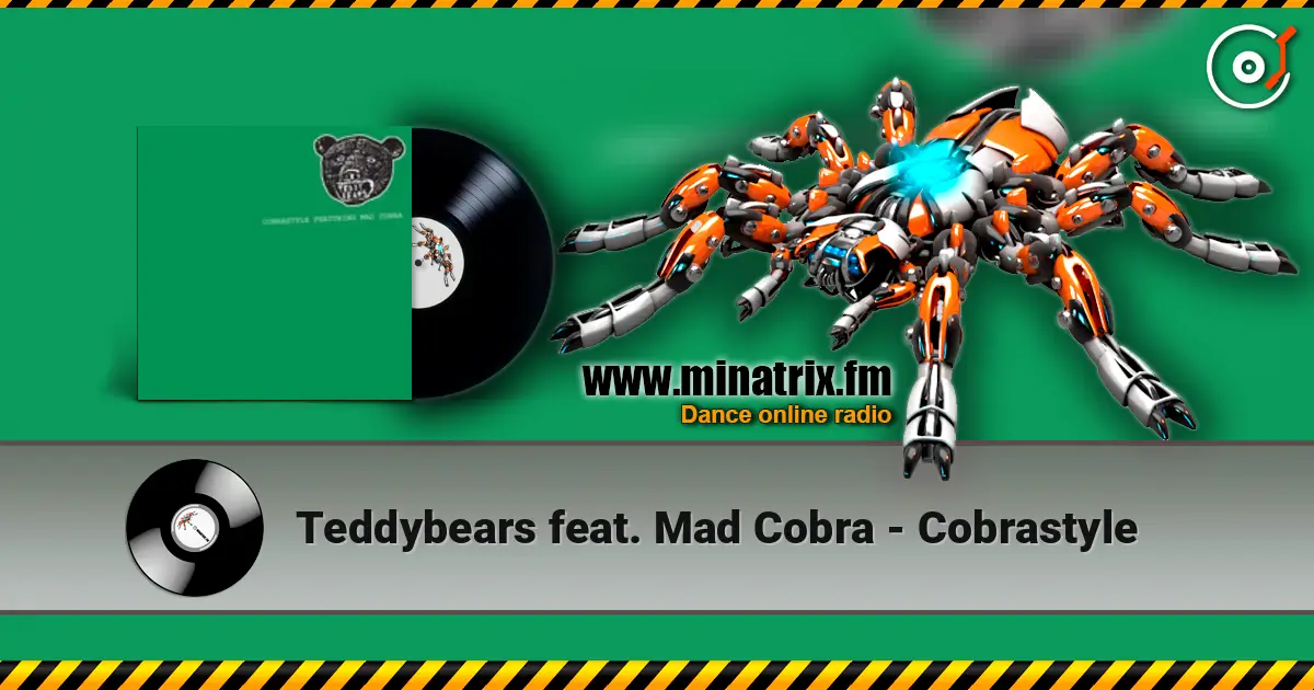 Teddybears feat. Mad Cobra - Cobrastyle online in hoher Qualität hören | Minatrix.FM
