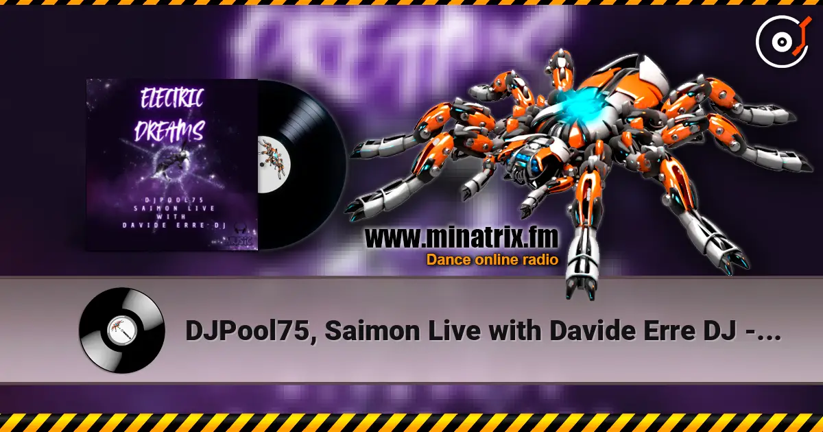 DJPool75, Saimon Live with Davide Erre DJ - Electric Dreams (Extended Mix) online in hoher Qualität hören | Minatrix.FM