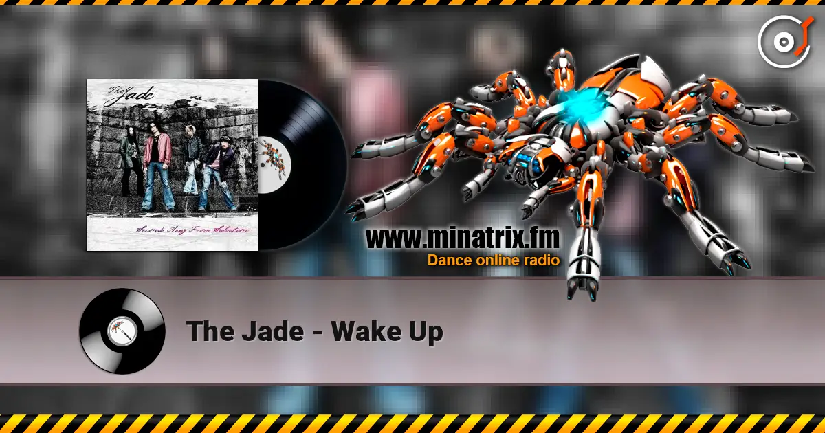 The Jade - Wake Up online in hoher Qualität hören | Minatrix.FM