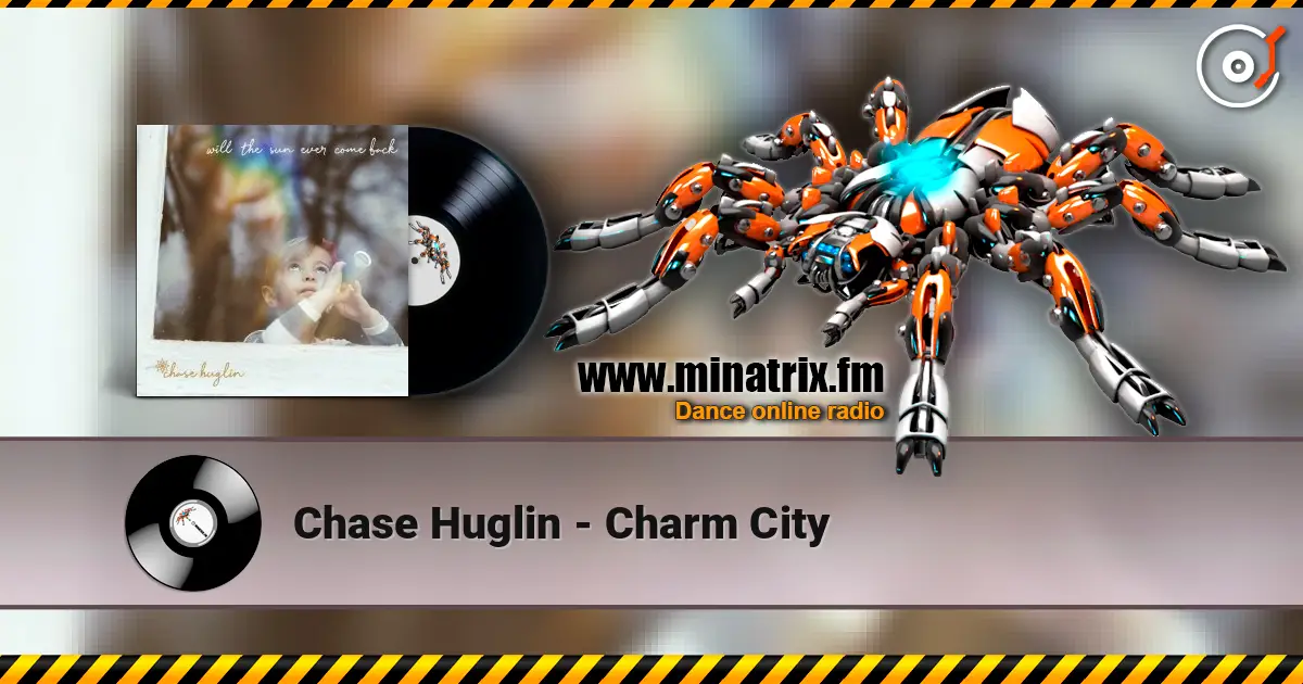 Chase Huglin - Charm City online in hoher Qualität hören | Minatrix.FM