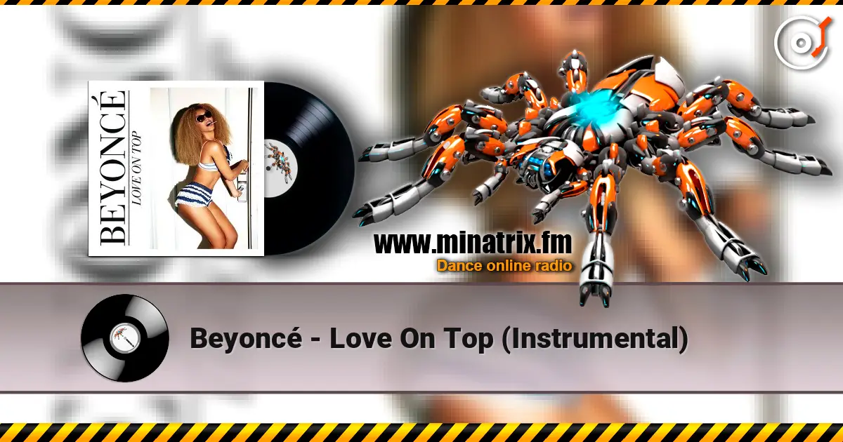 Beyoncé - Love On Top (Instrumental) online in hoher Qualität hören | Minatrix.FM