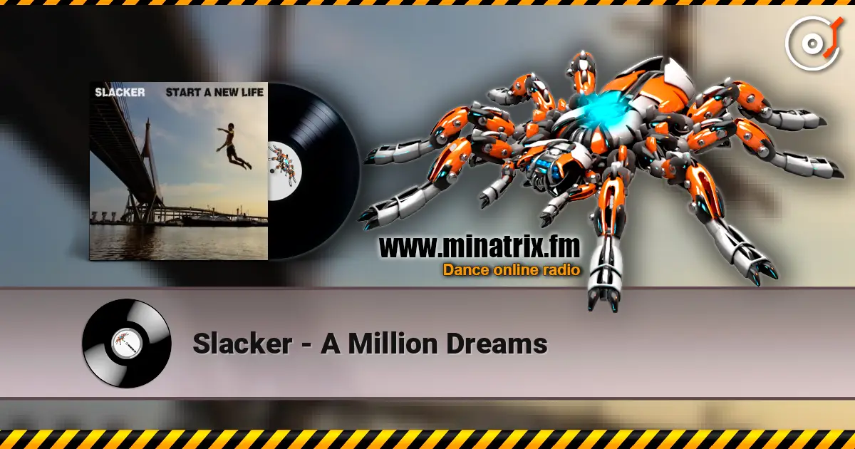 Slacker - A Million Dreams online in hoher Qualität hören | Minatrix.FM