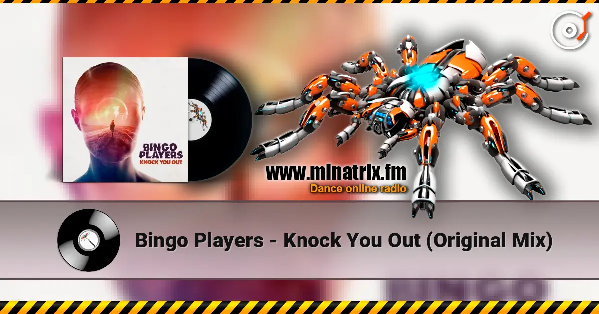 Bingo Players - Knock You Out (Original Mix) online in hoher Qualität hören | Minatrix.FM