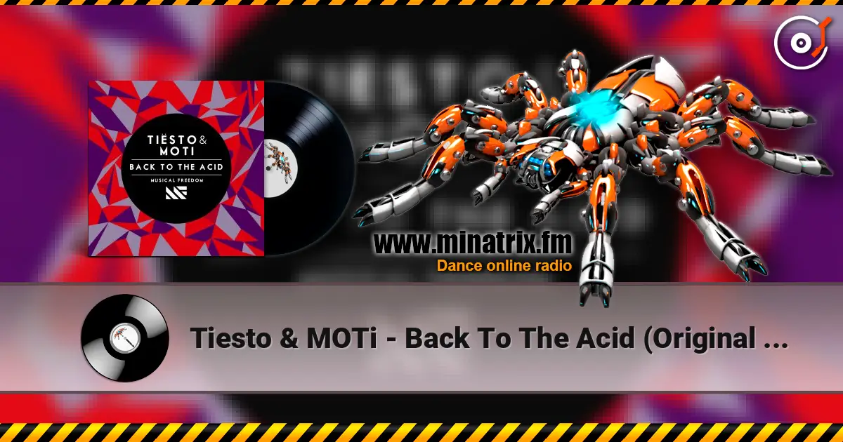 Tiesto & MOTi - Back To The Acid (Original Mix) online in hoher Qualität hören | Minatrix.FM