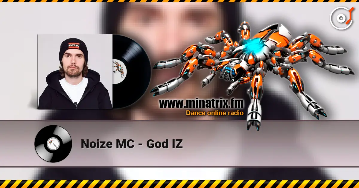 Noize MC - God IZ online in hoher Qualität hören | Minatrix.FM