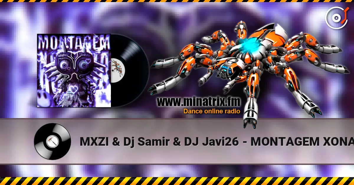 MXZI & Dj Samir & DJ Javi26 - MONTAGEM XONADA (Super slowed) online in hoher Qualität hören | Minatrix.FM