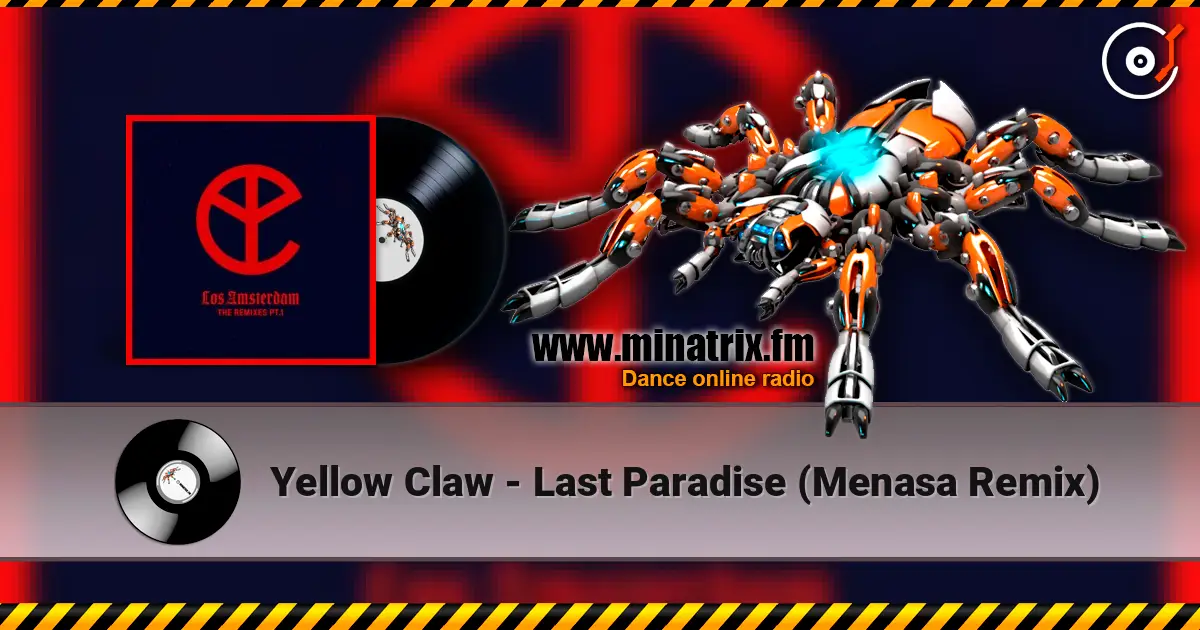 Yellow Claw - Last Paradise (Menasa Remix) online in hoher Qualität hören | Minatrix.FM