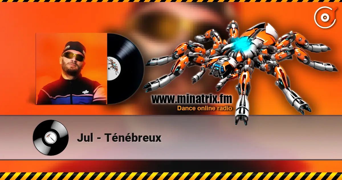 Jul - Ténébreux online in hoher Qualität hören | Minatrix.FM