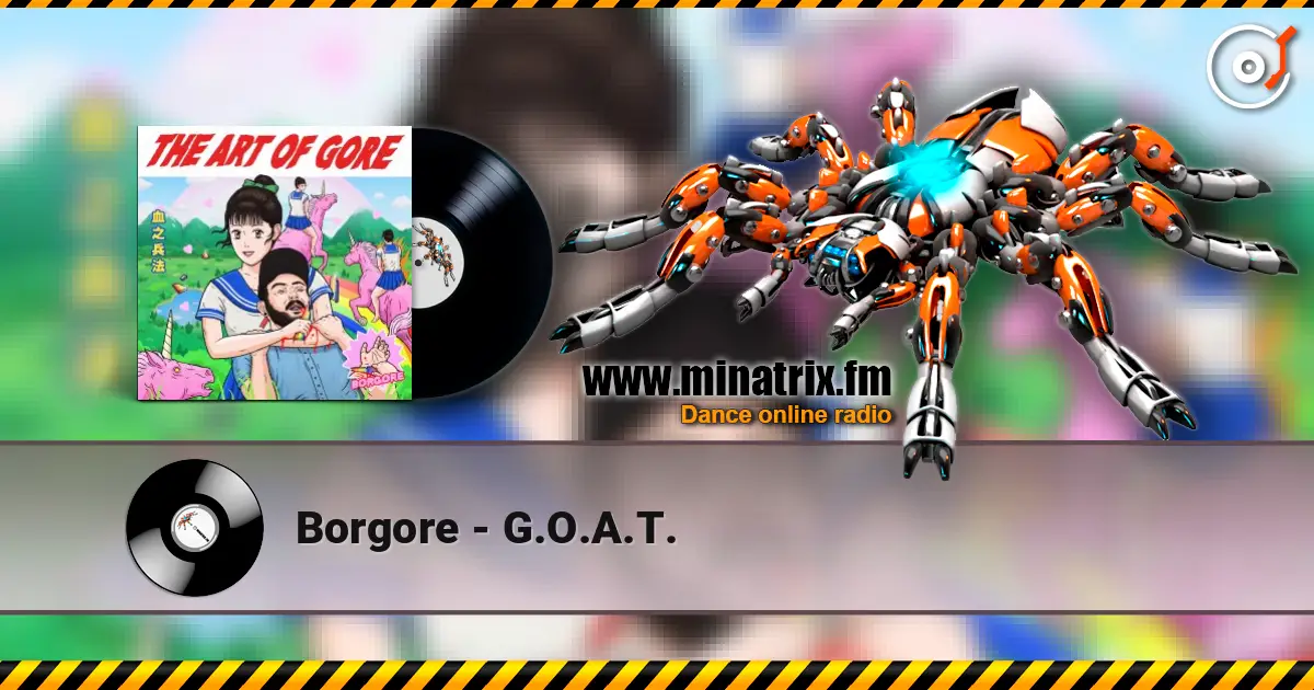 Borgore - G.O.A.T. online in hoher Qualität hören | Minatrix.FM