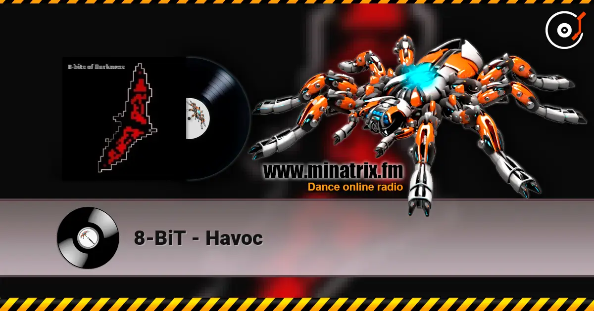 8-BiT - Havoc online in hoher Qualität hören | Minatrix.FM
