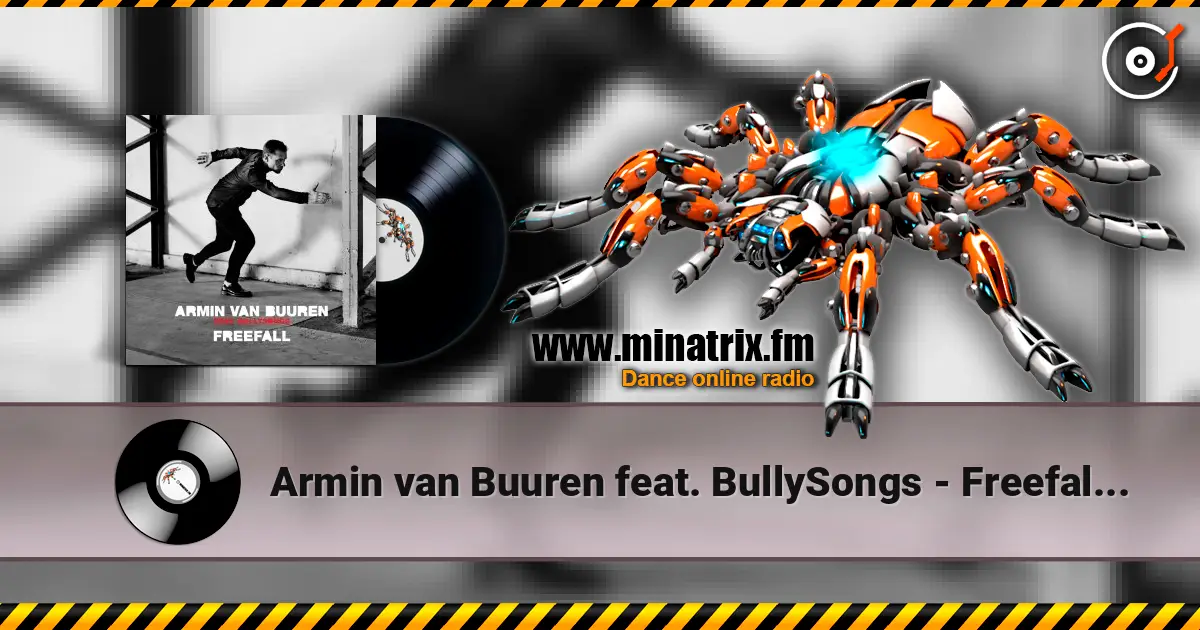 Armin van Buuren feat. BullySongs - Freefall (Manse Remix) online in hoher Qualität hören | Minatrix.FM