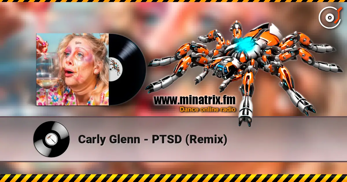Carly Glenn - PTSD (Remix) online in hoher Qualität hören | Minatrix.FM