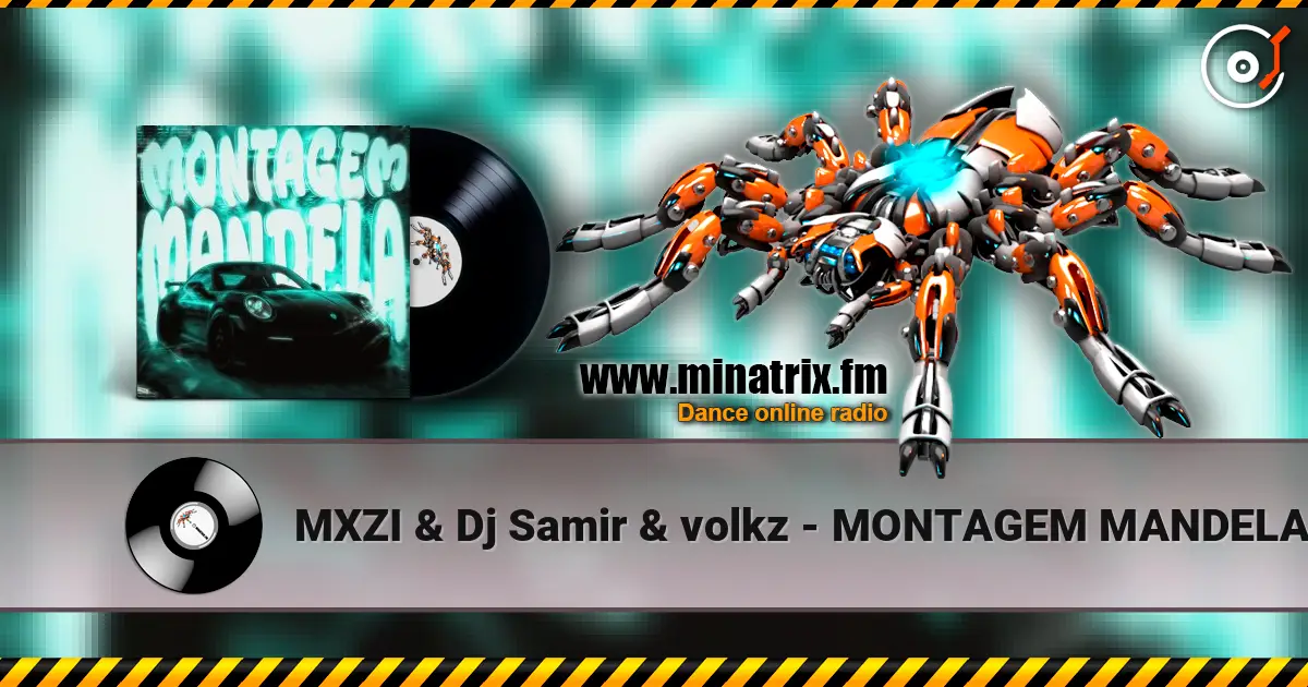 MXZI & Dj Samir & volkz - MONTAGEM MANDELA online in hoher Qualität hören | Minatrix.FM