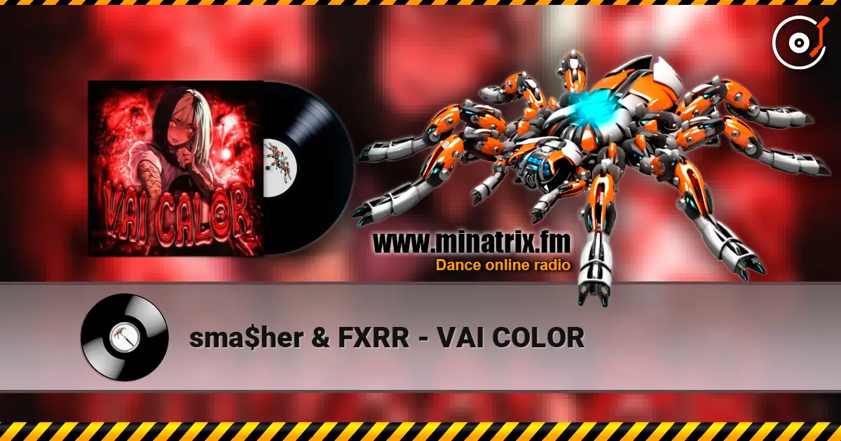 sma$her & FXRR - VAI COLOR online in hoher Qualität hören | Minatrix.FM