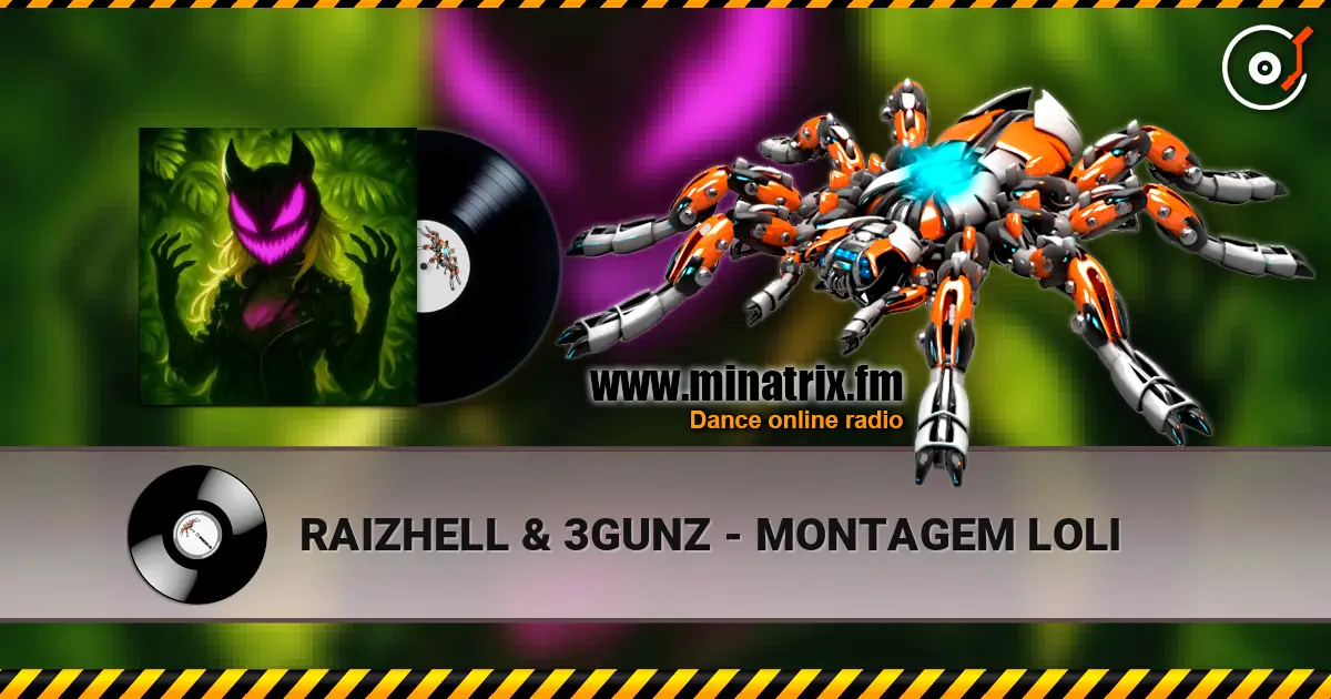 RAIZHELL & 3GUNZ - MONTAGEM LOLI online in hoher Qualität hören | Minatrix.FM