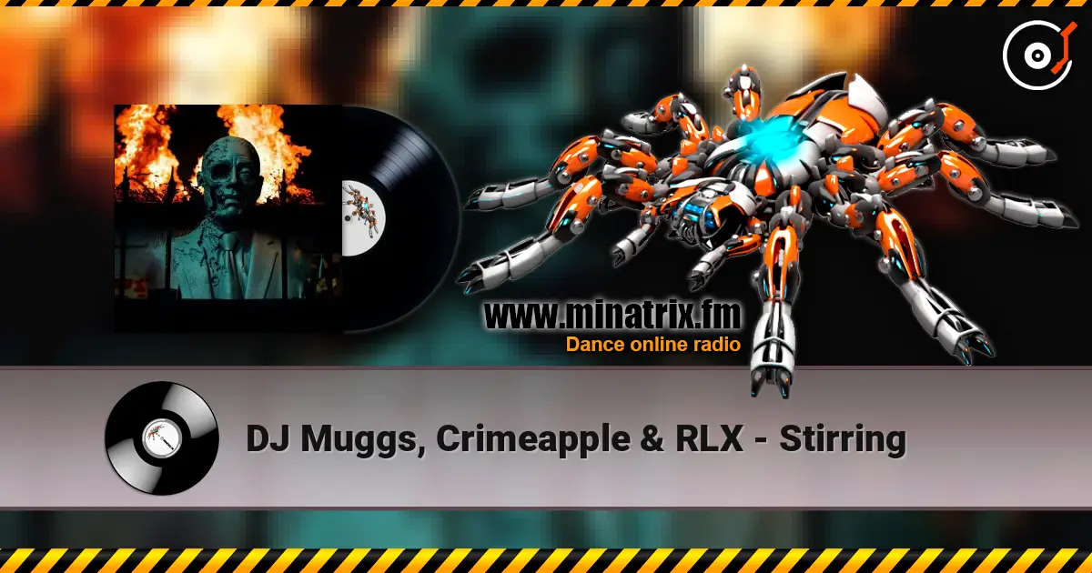 DJ Muggs, Crimeapple & RLX - Stirring online in hoher Qualität hören | Minatrix.FM