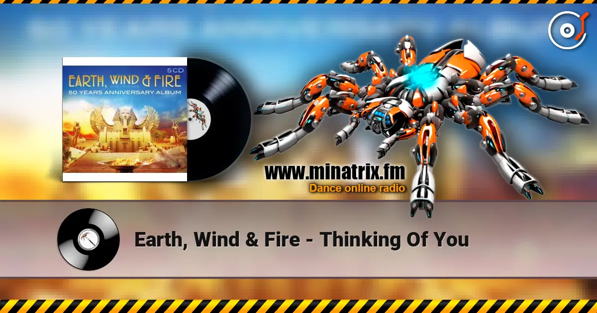 Earth, Wind & Fire - Thinking Of You online in hoher Qualität hören | Minatrix.FM