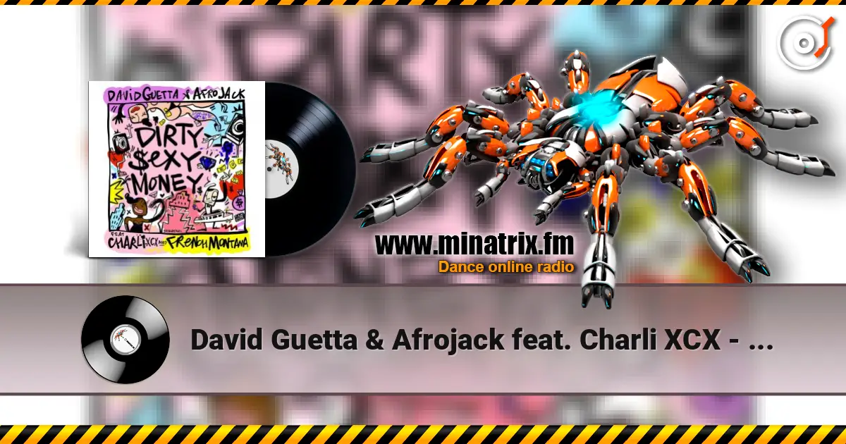 David Guetta & Afrojack  feat. Charli XCX - Dirty Sexy Money online in hoher Qualität hören | Minatrix.FM