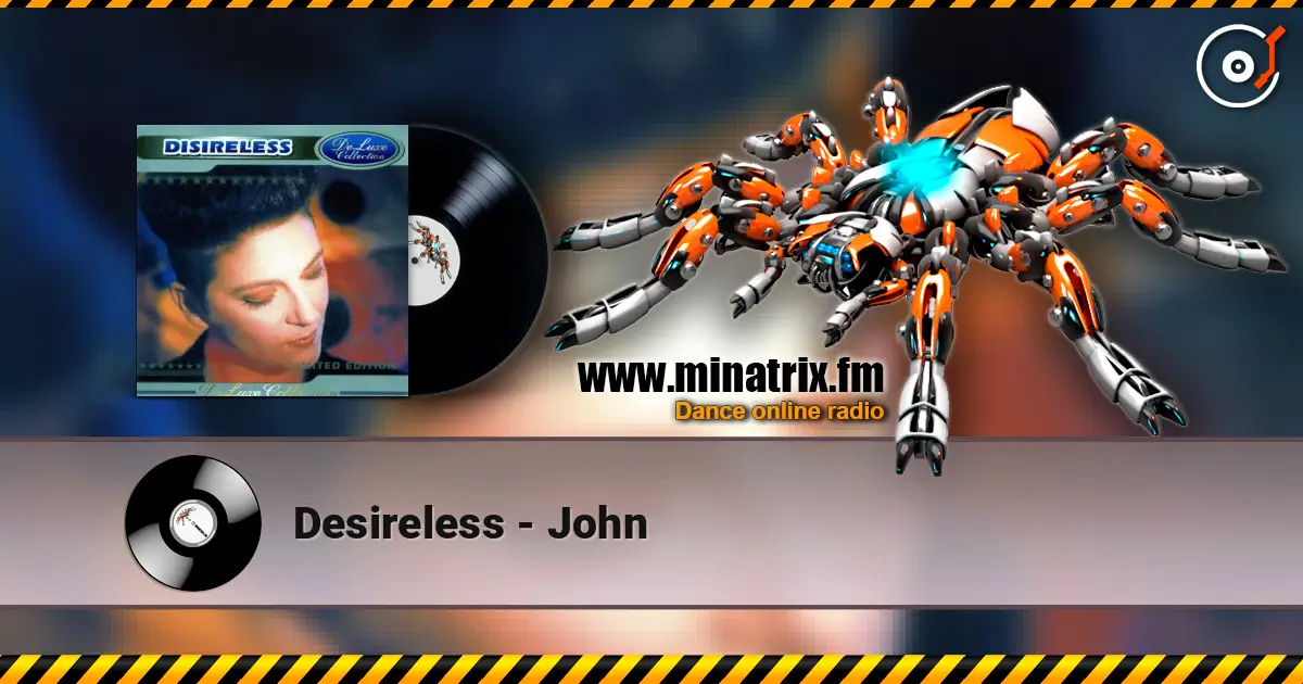 Desireless - John online in hoher Qualität hören | Minatrix.FM