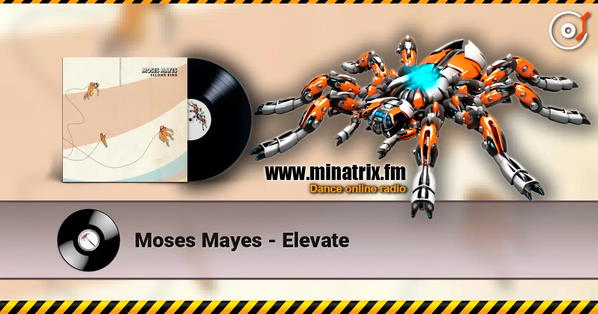 Moses Mayes - Elevate online in hoher Qualität hören | Minatrix.FM