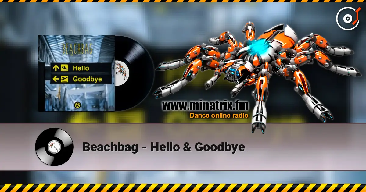 Beachbag - Hello & Goodbye online in hoher Qualität hören | Minatrix.FM