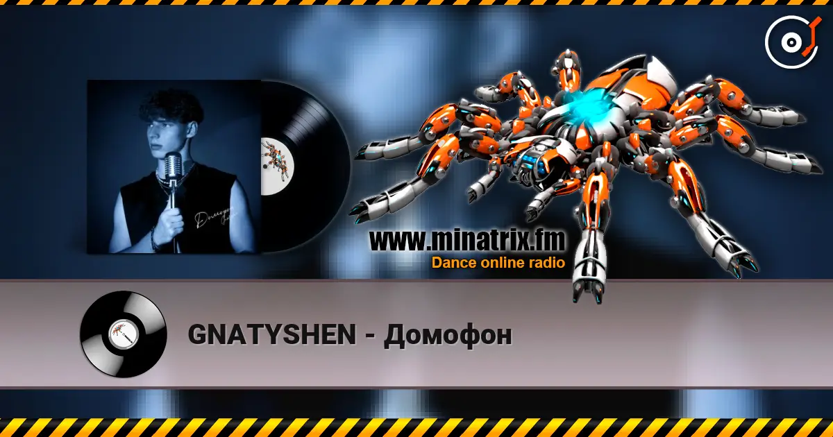 GNATYSHEN - Домофон online in hoher Qualität hören | Minatrix.FM