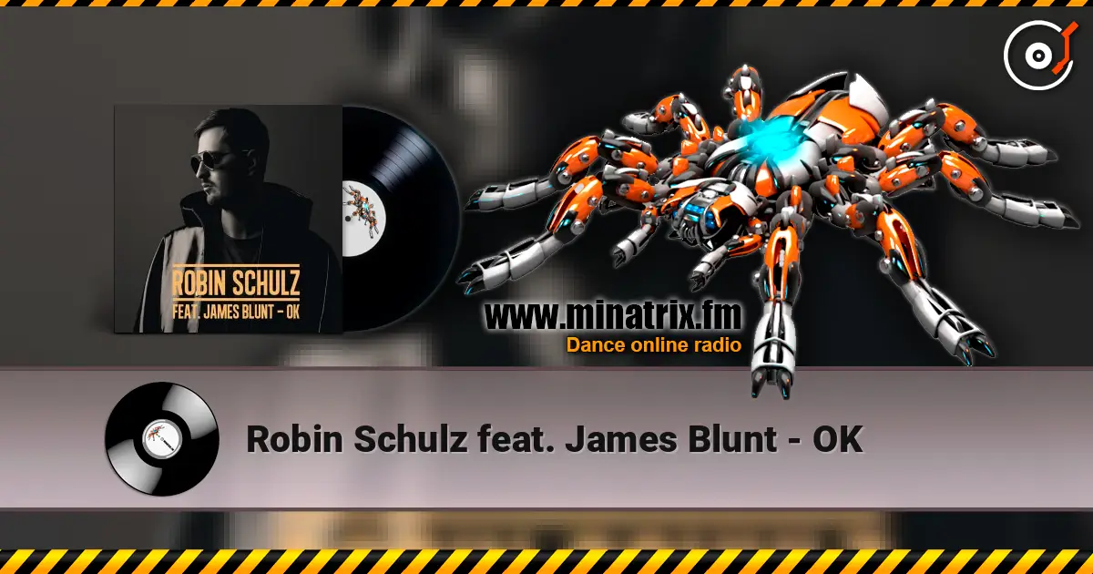 Robin Schulz feat. James Blunt - OK online in hoher Qualität hören | Minatrix.FM