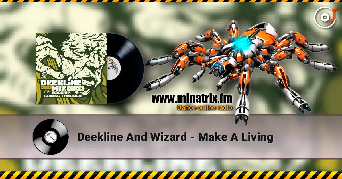 Deekline And Wizard - Make A Living online in hoher Qualität hören | Minatrix.FM