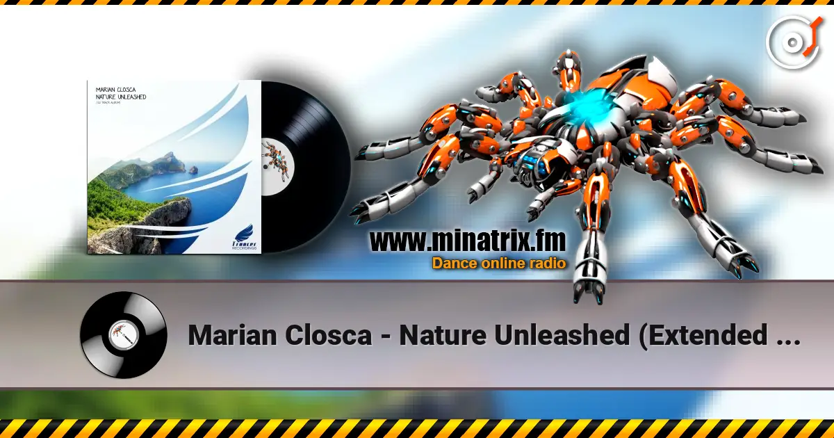 Marian Closca - Nature Unleashed (Extended Mix) online in hoher Qualität hören | Minatrix.FM