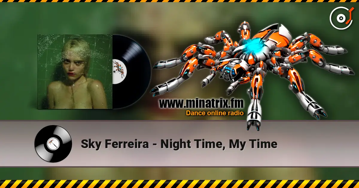 Sky Ferreira - Night Time, My Time online in hoher Qualität hören | Minatrix.FM