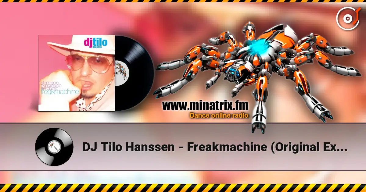 DJ Tilo Hanssen - Freakmachine (Original Extended) online in hoher Qualität hören | Minatrix.FM