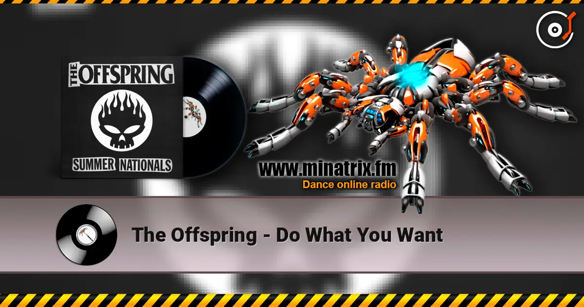 The Offspring - Do What You Want online in hoher Qualität hören | Minatrix.FM