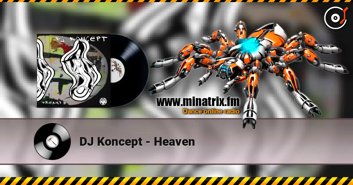 DJ Koncept - Heaven online in hoher Qualität hören | Minatrix.FM