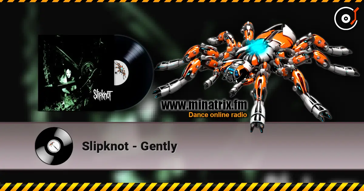 Slipknot - Gently online in hoher Qualität hören | Minatrix.FM