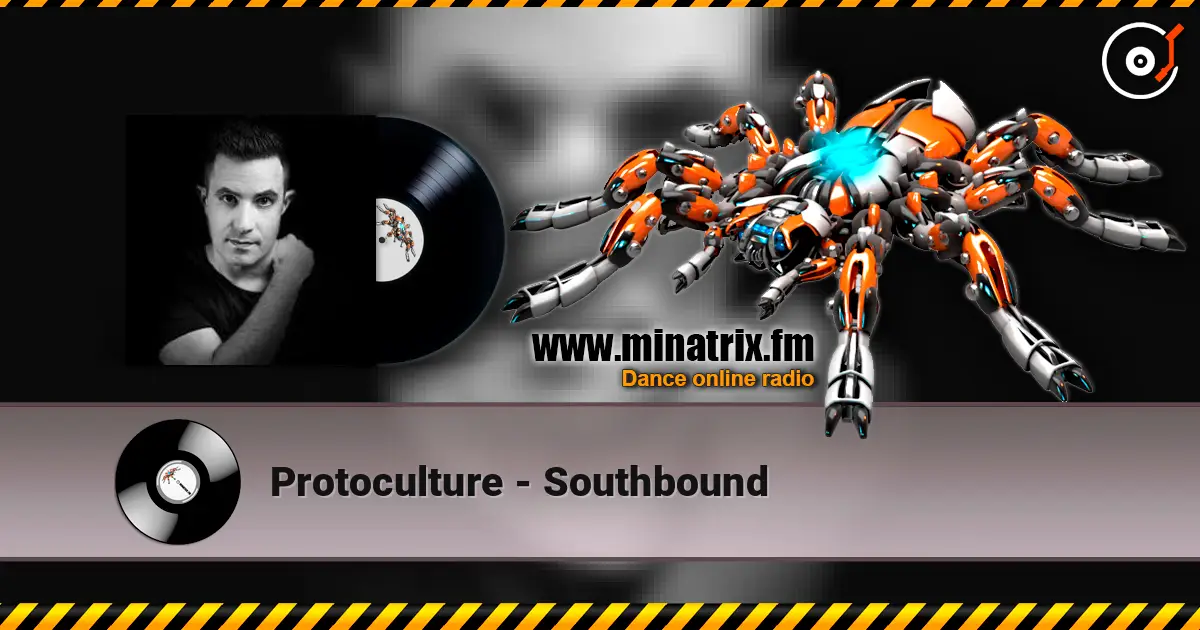Protoculture - Southbound online in hoher Qualität hören | Minatrix.FM
