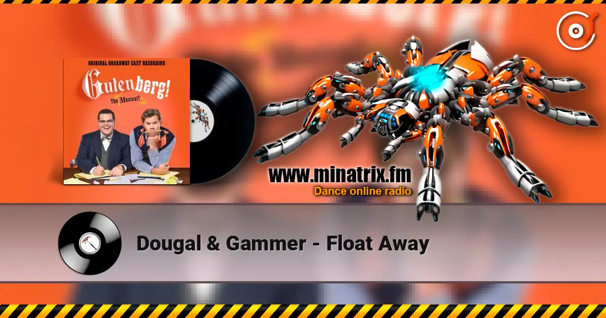 Dougal & Gammer - Float Away online in hoher Qualität hören | Minatrix.FM