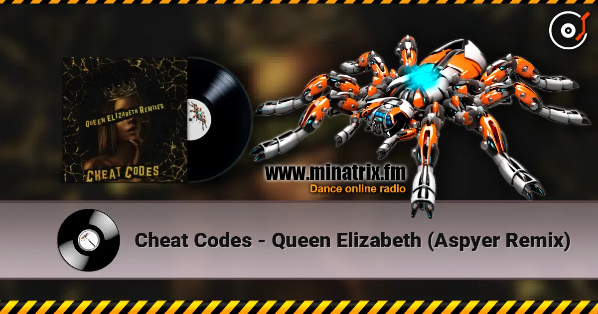 Cheat Codes - Queen Elizabeth (Aspyer Remix) online in hoher Qualität hören | Minatrix.FM