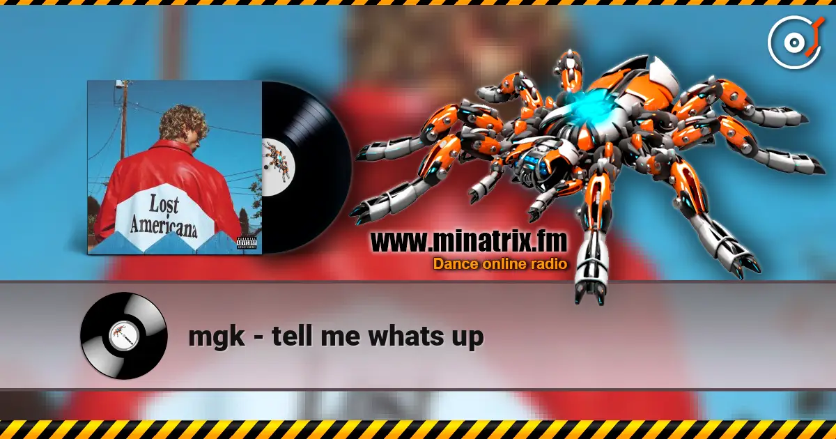 mgk - tell me whats up online in hoher Qualität hören | Minatrix.FM