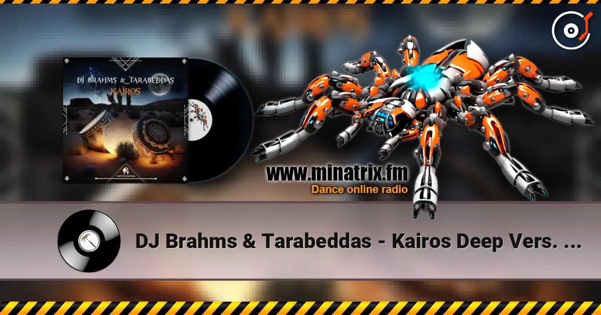 DJ Brahms & Tarabeddas - Kairos Deep Vers. (Original Mix) online in hoher Qualität hören | Minatrix.FM