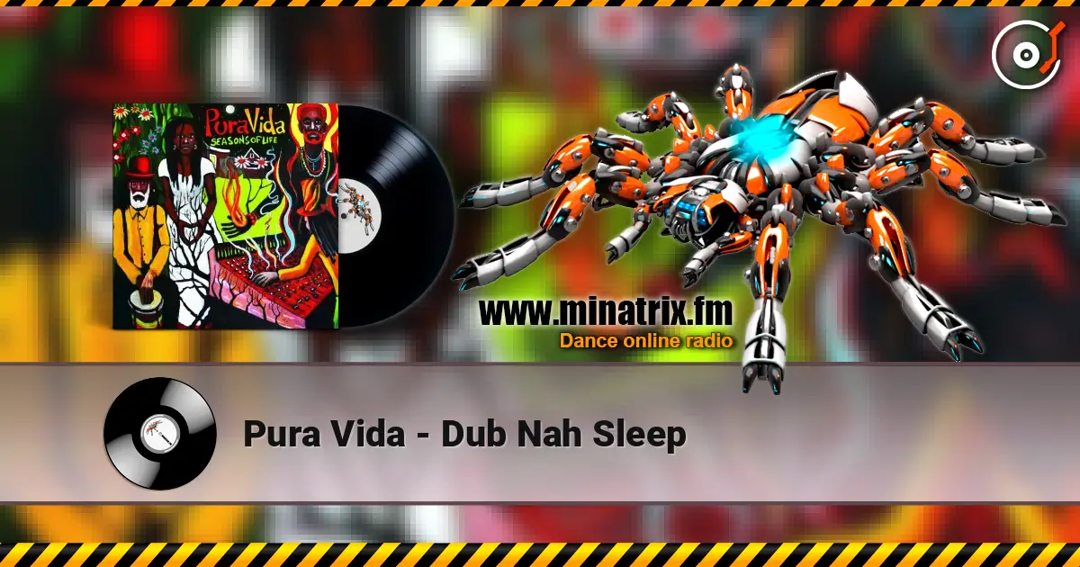 Pura Vida - Dub Nah Sleep online in hoher Qualität hören | Minatrix.FM