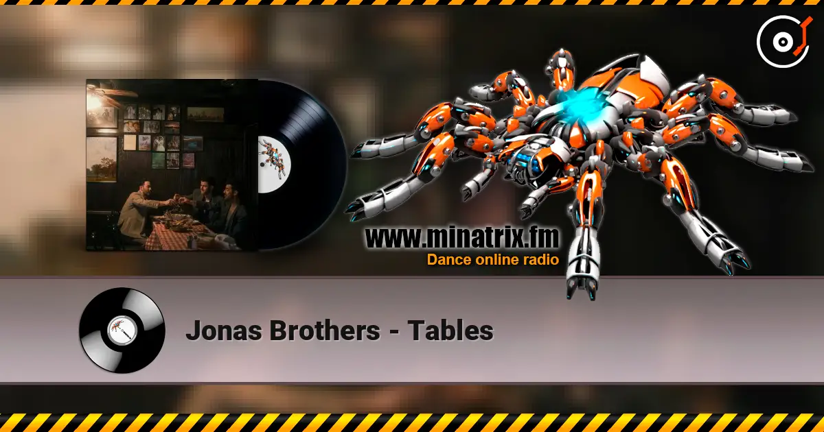 Jonas Brothers - Tables online in hoher Qualität hören | Minatrix.FM