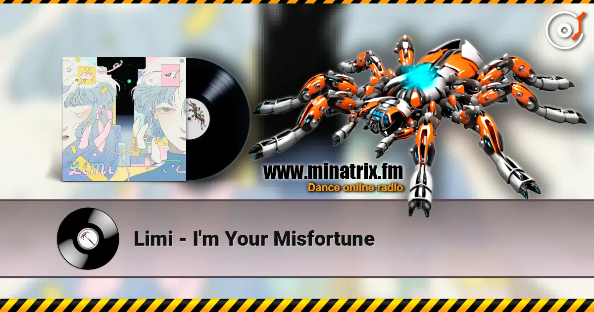 Limi - I'm Your Misfortune online in hoher Qualität hören | Minatrix.FM