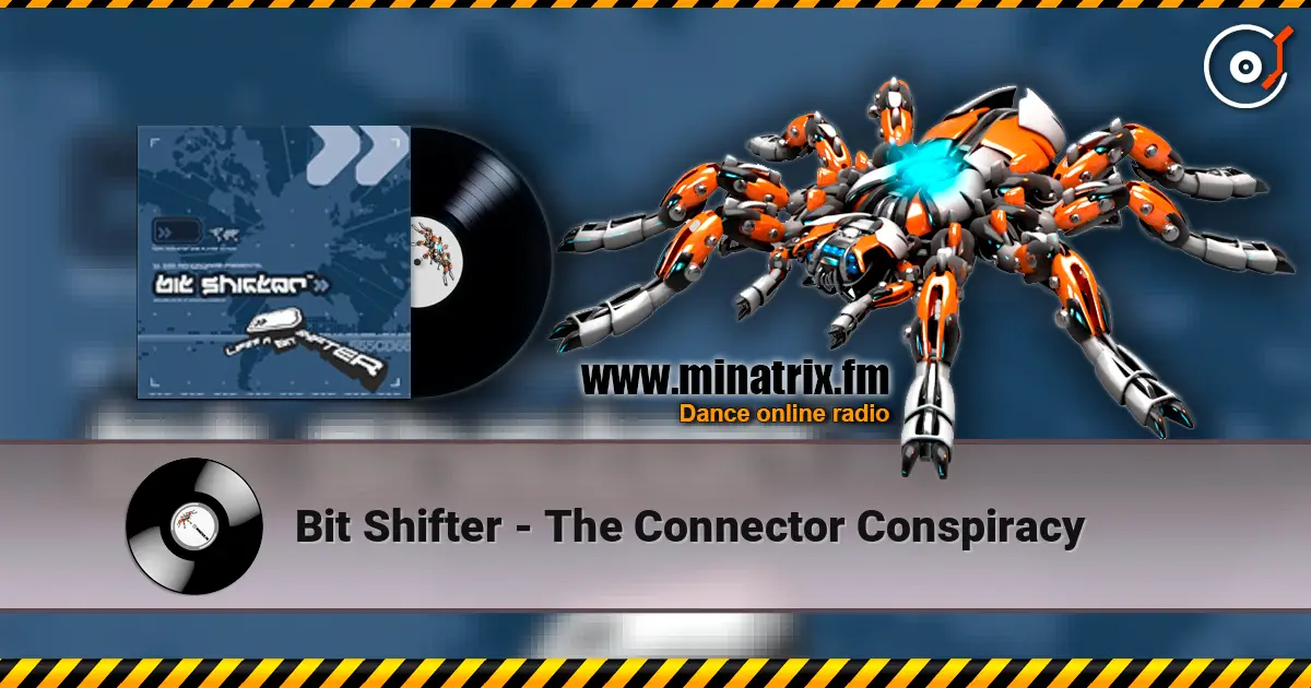 Bit Shifter - The Connector Conspiracy online in hoher Qualität hören | Minatrix.FM