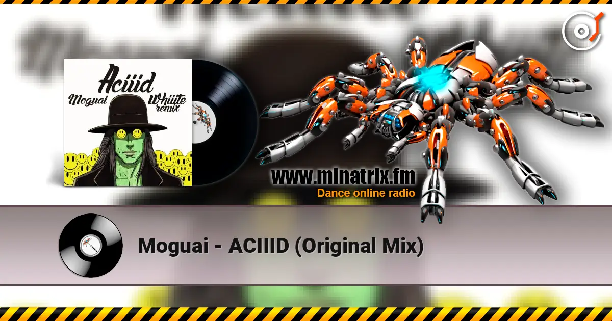 Moguai - ACIIID (Original Mix) online in hoher Qualität hören | Minatrix.FM